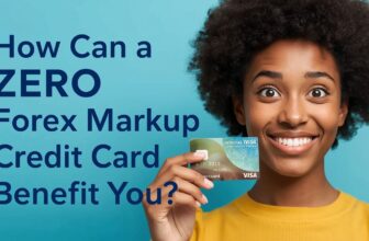 How Can a Zero Forex Markup Credit Card Benefit You?