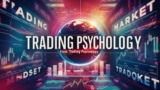 Forex Trading Psychology: Learn to Master the Mindset needed for Forex Trading
